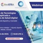 Evaluación de Tecnologías Sanitarias aplicada a Tecnologías de Salud digital: Experiencias de España y Canadá